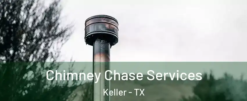  Chimney Chase Services Keller - TX