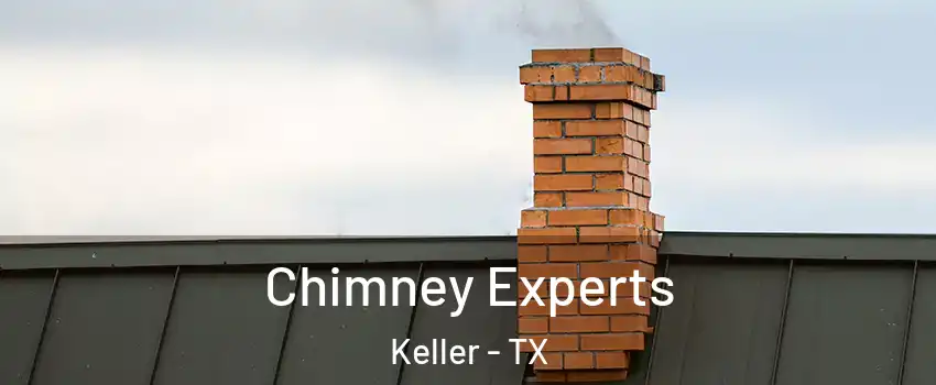 Chimney Experts Keller - TX