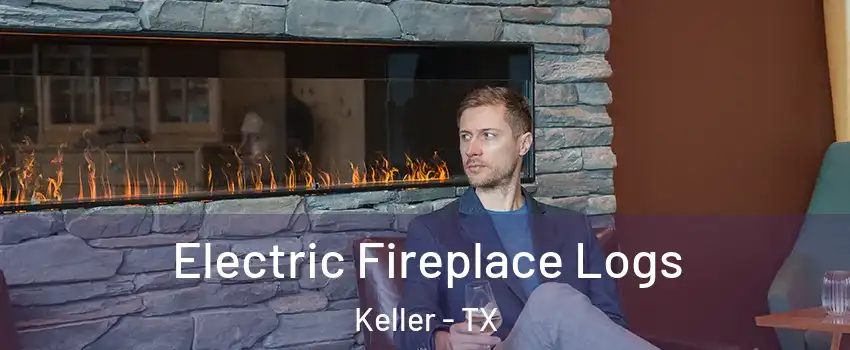  Electric Fireplace Logs Keller - TX