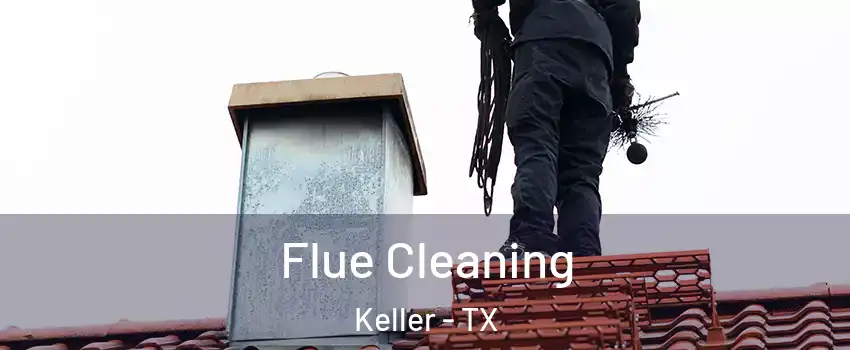  Flue Cleaning Keller - TX