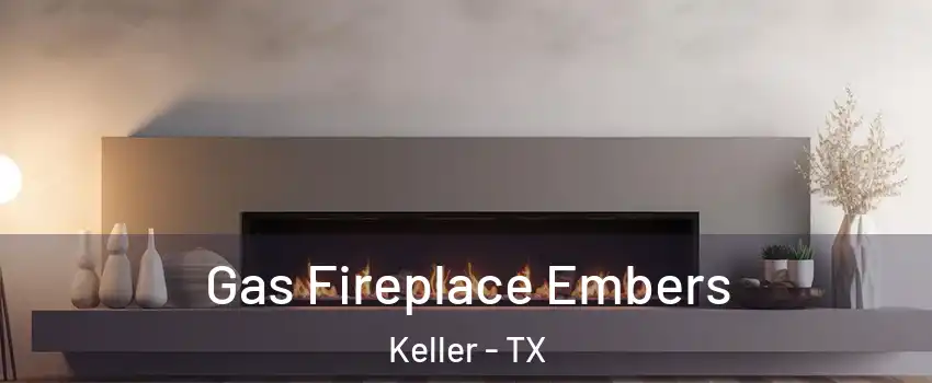  Gas Fireplace Embers Keller - TX