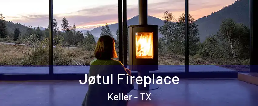  Jøtul Fireplace Keller - TX