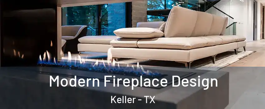  Modern Fireplace Design Keller - TX