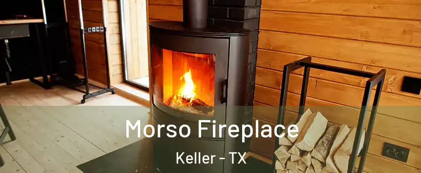  Morso Fireplace Keller - TX