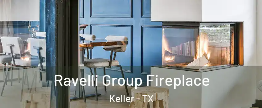  Ravelli Group Fireplace Keller - TX