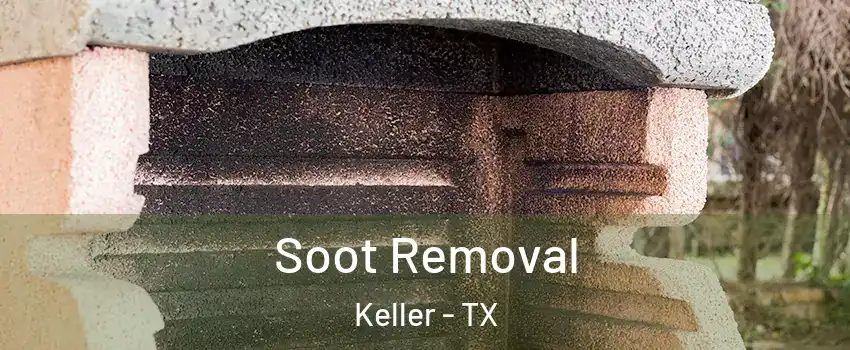  Soot Removal Keller - TX
